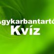 agykarbantartó kvíz