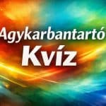 Agykarbantartó kvíz